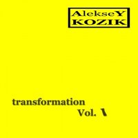 Aleksey Kozik - 2.Euphoric love (Transformation Vol.1)