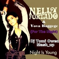 Dj Tomi Owen - Nely Furtado & Vova Baggage – For The Night (DJ Tomi Owen Mash Up)