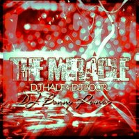 DJ Bonny - DJ HaLF & DJ Boor – The Miracle (DJ Bonny Remix)