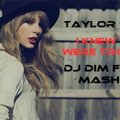 DJ DIM FROST - Taylor Swift  Alex Menco Minero - I Knew You Were Trouble  ( Dj Dim Frost Mash-Up )