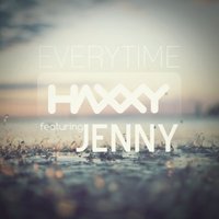 Haxxy - Haxxy feat. Jenny - Everytime (Preview)