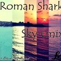 Roman Shark - Roman Shark - Sky (mix)