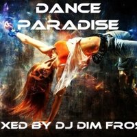 DJ DIM FROST - DANCE PARADISE MIXED BY DJ DIM FROST ( июнь 2013 ) vol.7