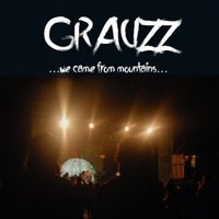 GRAUZZ - GRAUZZ - We Came From Mountains (Cut)