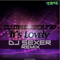 Dj Sexer - Dj MegaSound - it's Lovely (Dj Sexer remix)