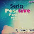 Dj Sexer - Seric8 - Positive (DJ Sexer remix)