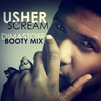 DimastOFF - Usher - Scream (DimastOFF Booty Mix)