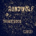 RoudWolf - RoudWolf - Shake Rock (2013)