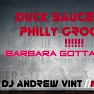 Dj Andrew Vint - Duck Sauce Feat. Philly Grooves - Barbara Gotta Go Home ( Dj Andrew Vint MushUp)