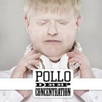 POLLO - POLLO - Deep concentration mix round 1