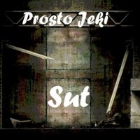 Prosto Jeki - Prosto Jeki - Sut