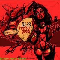 Dmitry Alexandrov - DJ-33 Feel So Good (Dmitry Hertz Remix)