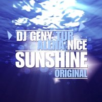 Alёna Nice - Dj Geny Tur & Alёna Nice – Sunshine (Original)