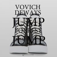 DEWAYS - Vovich, Deways - Jump Forrest Jump (Original Mix) [ Main Station ]