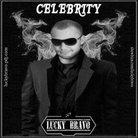 Lucky Bravo - Celebrity