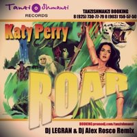 Dj Alex Rosco - Katy Perry - Roar (Dj Legran &  Dj Alex Rosco Remix)