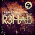 Famous Audio - R3hab - A Night In (EDC Orlando 2012 Anthem) (Famous Audio Remix)