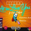 Famous Audio - Deorro feat. Adrian Delgado - Let Me Love You (Famous Audio Remix)