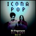 DJ Pagasyan - Icona Pop – All Night Andry J DJ Stylezz (DJ Pagasyan MashUp)