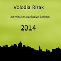 Володя - Volodia Rizak  - 30 minutes exclusive Techno ( 2014) { V-3 } [ Konstantin Yoodza ]