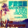 DJ Neogame - Bad Boy Bill & Steve Smooth feat. Seann Bowe - Free (DJ XM feat.DJ Neogame remix)