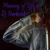 Dj Narkovski - Dj Narkovski - Meaning of Life 4