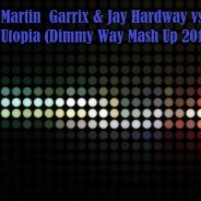 Dimmy Way - Martin  Garrix & Jay Hardway vs Bang La Decks - Utopia (Dimmy Way RmX  2014)