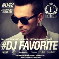 DJ FAVORITE - Fashion Music Radio Show 042 (Jack Holiday Guest Mix) [www.djfavorite.ru]