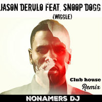 Nonamers DJ - Jason Derulo ft. Snoop Dogg vs Fresh - Wsggle