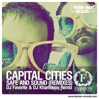 DJ FAVORITE - Capital Cities - Safe & Sound (DJ Favorite & DJ Kharitonov Remix) [djfavorite.ru]