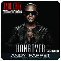 Andy Farret - Taio Cruz vs. Deorro & ZooFunktion - Hangover (Andy Farret Mash Up)