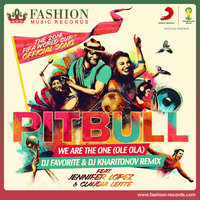 DJ FAVORITE - Pitbull, Jennifer Lopez & Claudia Leitte - We Are The One (Ole Ola) (DJ Favorite & DJ Kharitonov Radio Edit)