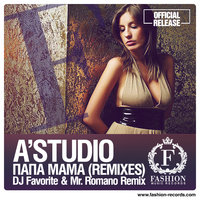 DJ FAVORITE - А-Студио - Папа, Мама (DJ Favorite & Mr. Romano Official Radio Edit) [Fashion Music Records]