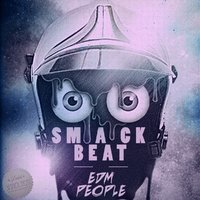 Smack Beat - Let The Beat Drop (Original Mix)